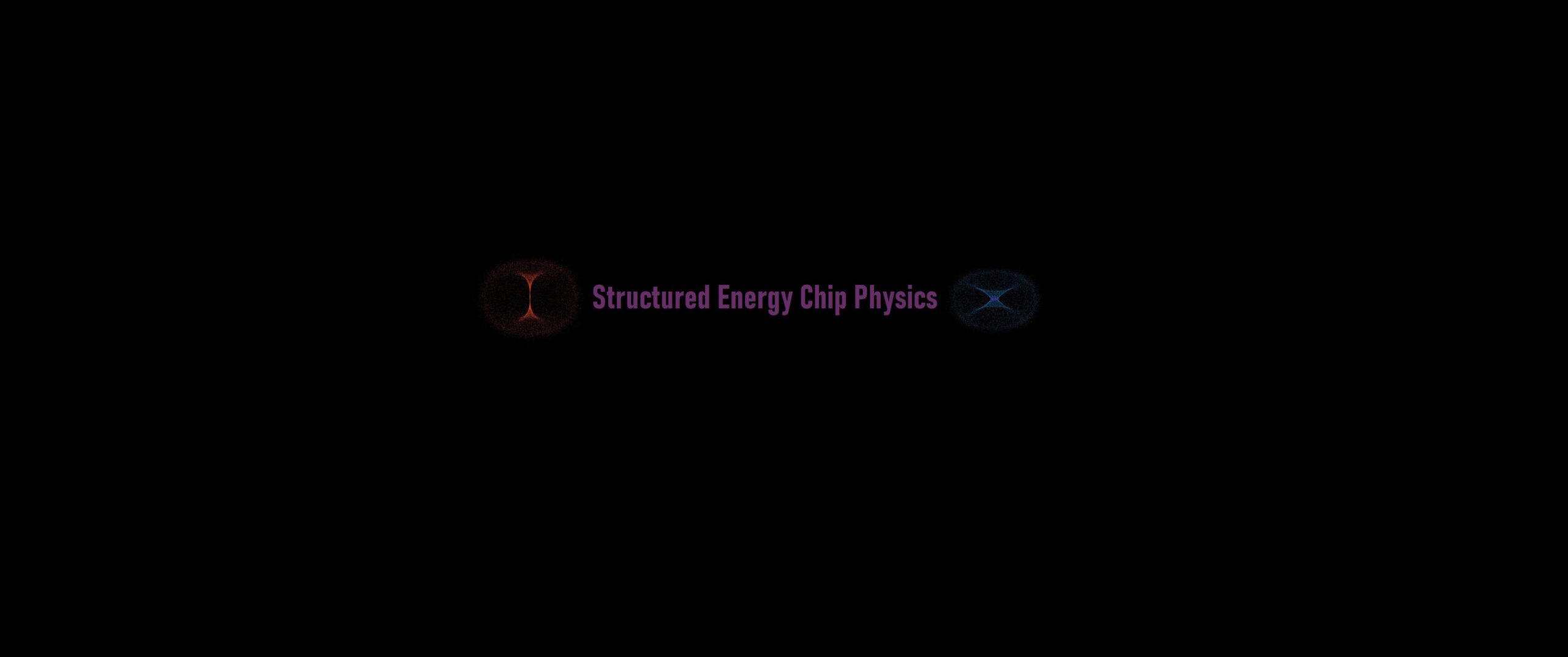 Banner reading Structured Energy Chip Physics